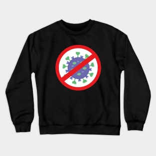 Say no to covid, get vaccinated now Crewneck Sweatshirt